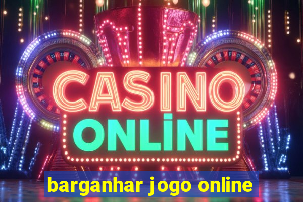 barganhar jogo online